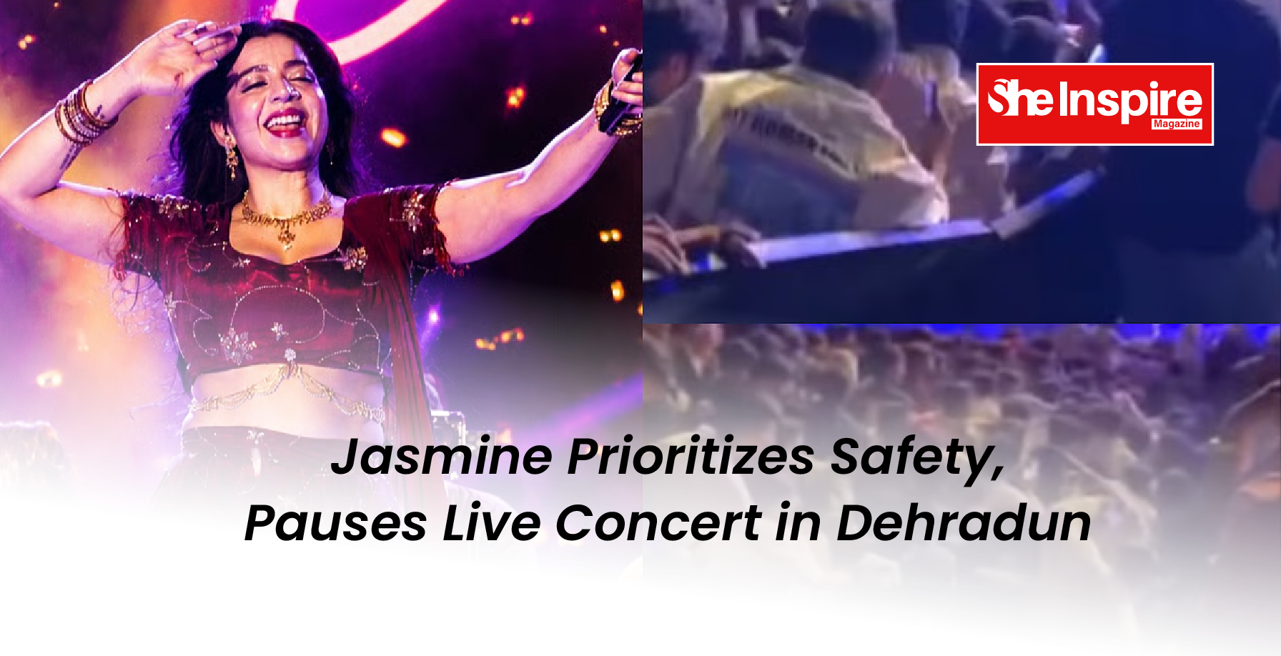 Jasmine Prioritizes Safety, Pauses Live Concert in Dehradun